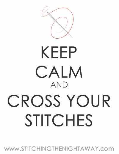 Keep Calm and Cross Your Stitches